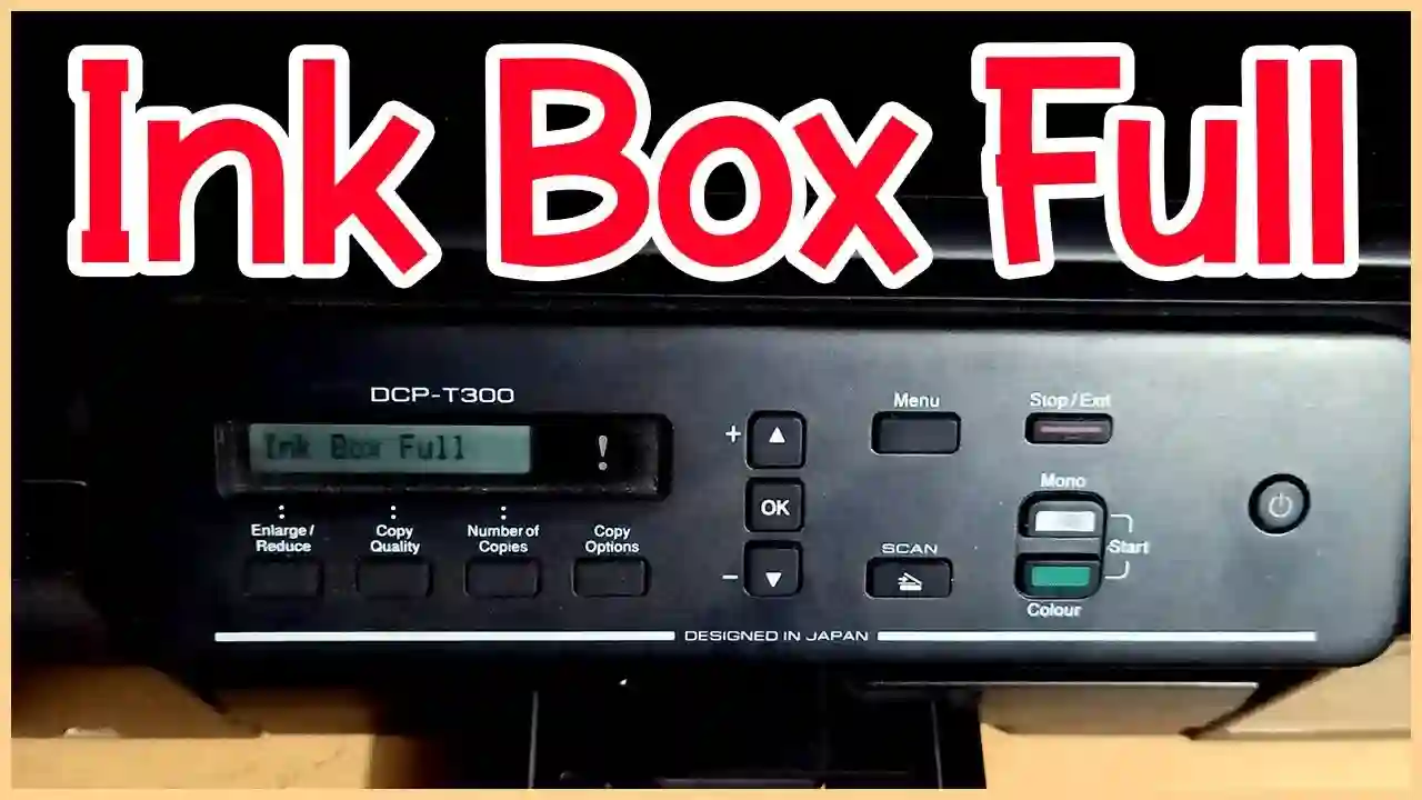 How to Fix the "Ink Box Full" Error in Brother Printer - Step by Step Guide